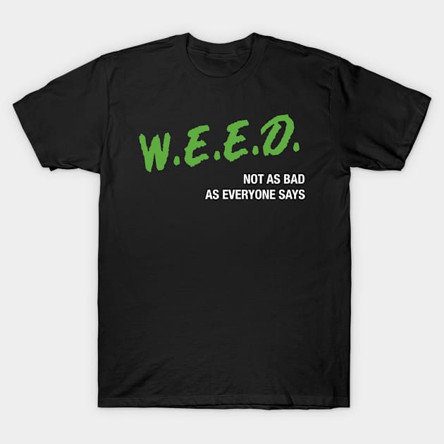 W.E.E.D. T-Shirt by NobleTeeShop